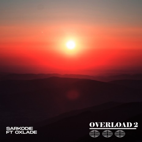 Overload 2 ft. Oxlade | Boomplay Music