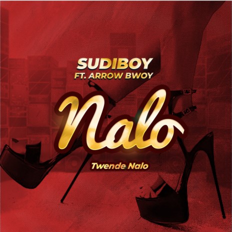 Nalo Twende Nalo ft. Arrow Bwoy | Boomplay Music