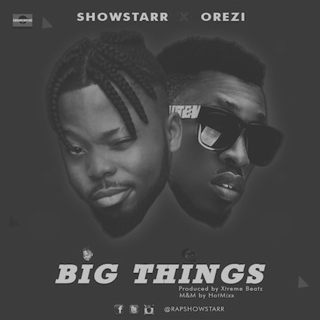 Big Things ft. Orezi | Boomplay Music