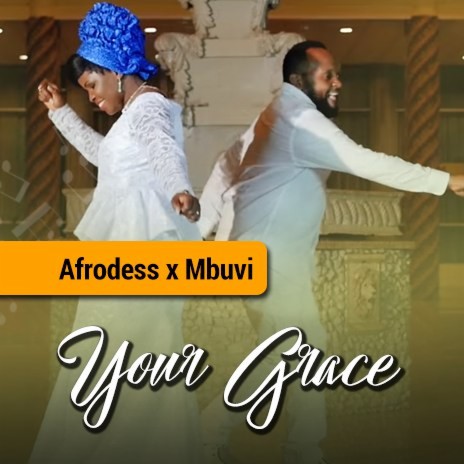 Your Grace ft. Mbuvi | Boomplay Music