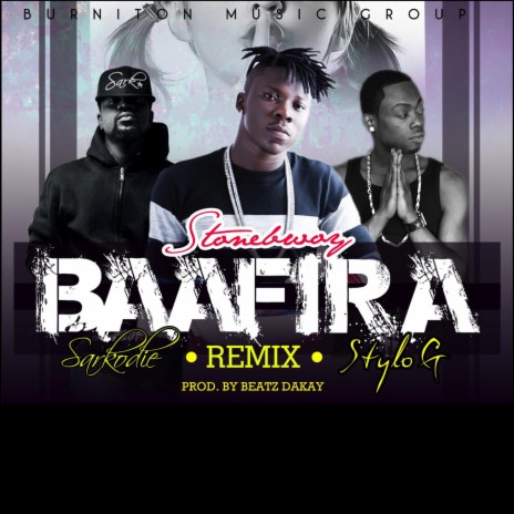 Baafira (Remix) ft. Stylo G & Sarkodie | Boomplay Music