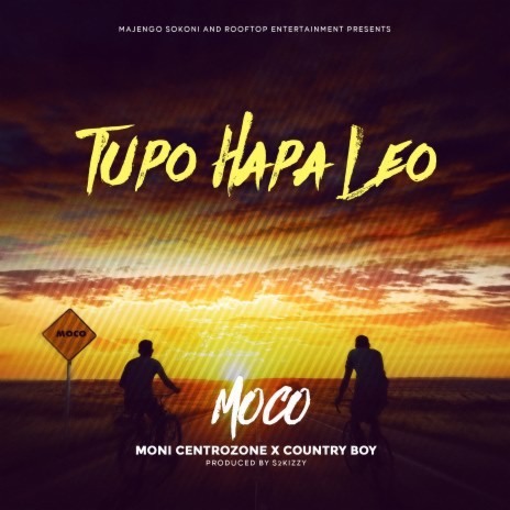 Tupo Hapa Leo | Boomplay Music