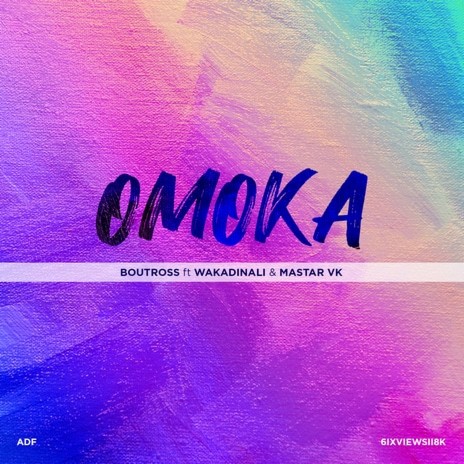 Omoka Feat Wakadinali x Mastar VK | Boomplay Music