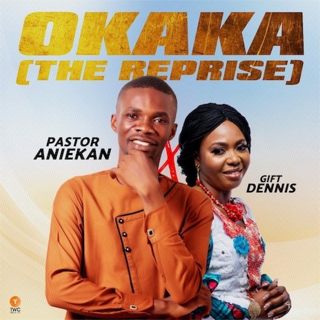Okaka Reprise ft. Gift Dennis | Boomplay Music