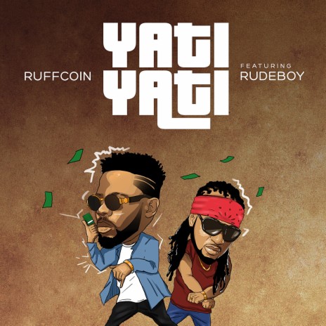Yati-Yati ft. Rudeboy | Boomplay Music
