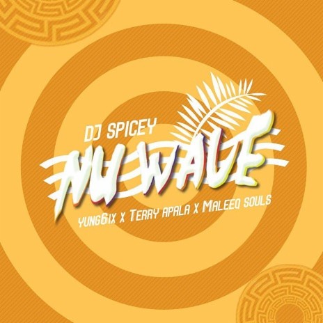 Nu Wave ft. Yung6ix, Terry Apala & Maleeq Souls | Boomplay Music
