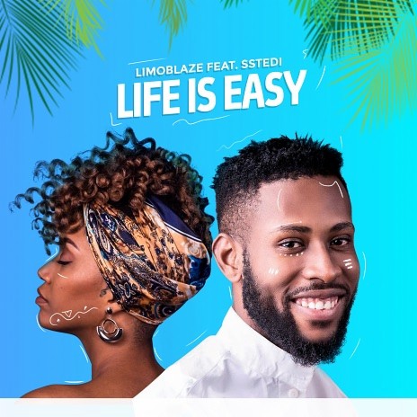 Life Is Easy ft. SSTEDI | Boomplay Music