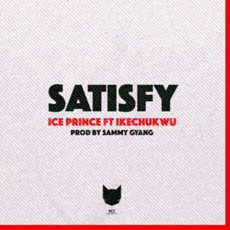 Satisfy ft. Ikechukwu
