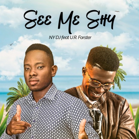 See Me Shy ft. U.R. Forster | Boomplay Music