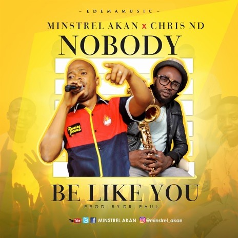 Nobody Be Like You ft. Chris ND | Boomplay Music