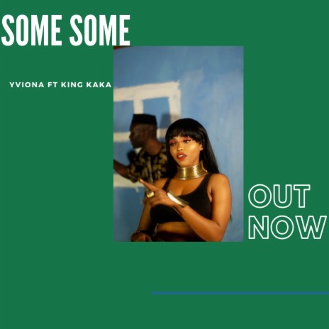 Some ft. King Kaka | Boomplay Music