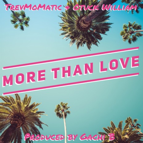 More Than Love ft. Otuck William | Boomplay Music