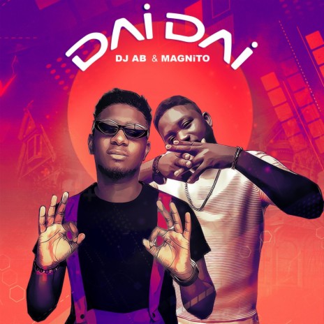 Dai Dai ft. Magnito | Boomplay Music