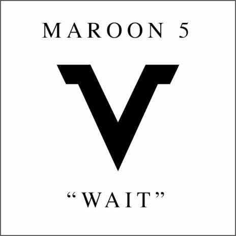 Wait (Maroon 5 Cover) | Boomplay Music