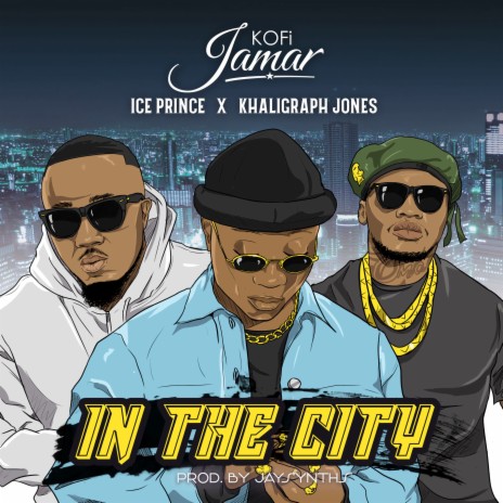 In the City ft. Khaligraph Jones & Ice Prince