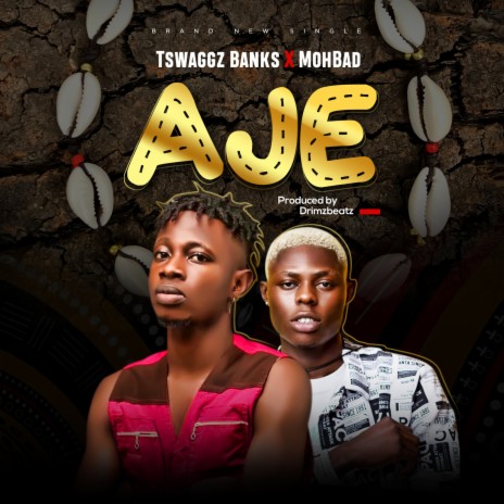 Aje ft. Mohbad | Boomplay Music