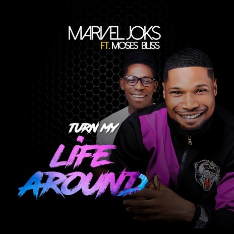 Turn My Life Around ft. Moses Bliss | Boomplay Music