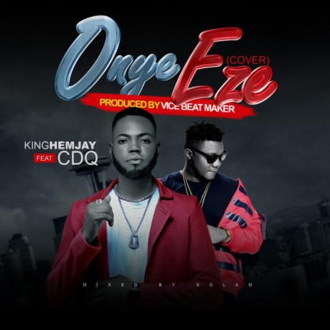 Onye Eze (Cover) ft. CDQ | Boomplay Music