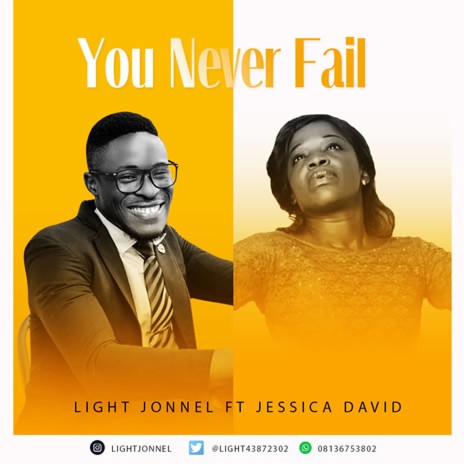 You Never Fail by Light Jonnel Ft Jessica David | Boomplay Music