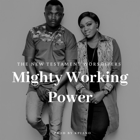 Mighty Working Power | Boomplay Music