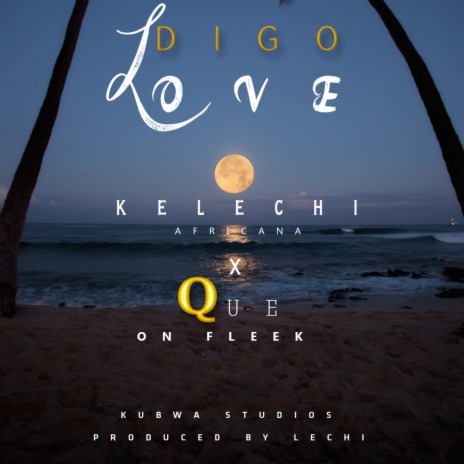 Digo Love ft. Que On Fleek | Boomplay Music