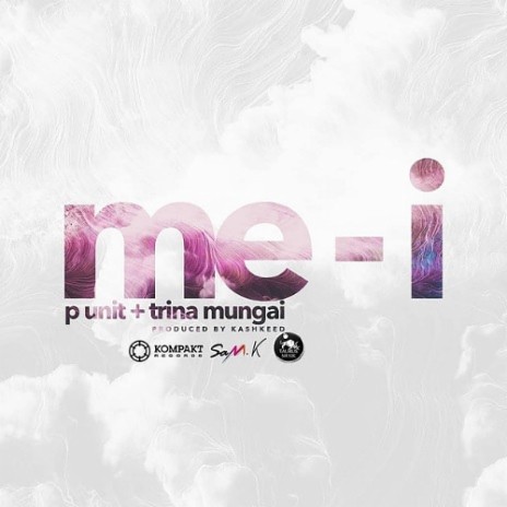 Me-I ft. Trina Mungai | Boomplay Music