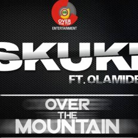 Over The Mountain ft. Olamide | Boomplay Music