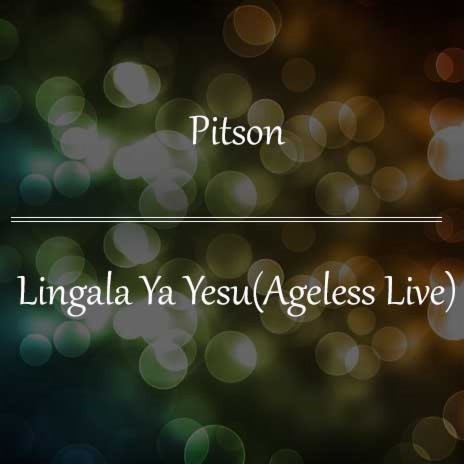 Lingala ya Yesu (Ageless Live) | Boomplay Music