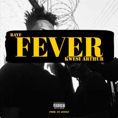 Fever ft. Kwesi Arthur | Boomplay Music