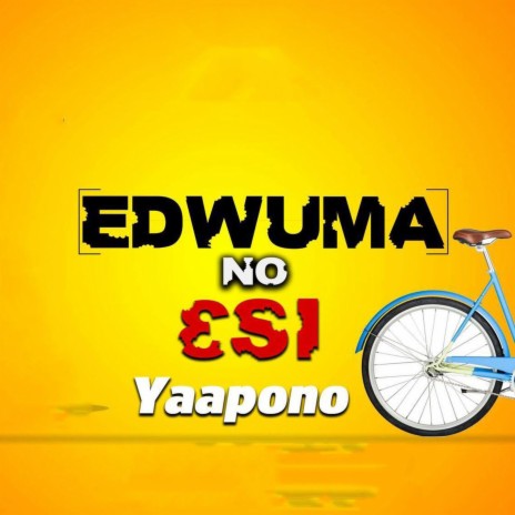 Edwuma No Esi | Boomplay Music