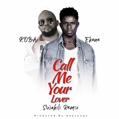 Call Me Your Lover( Swahili Remix) | Boomplay Music