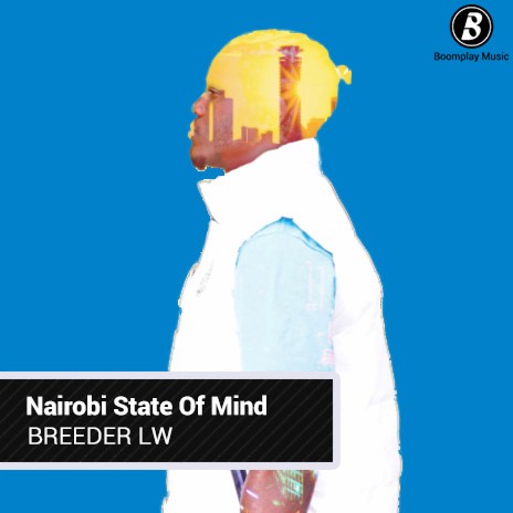 Nairobi State Of Mind | Boomplay Music