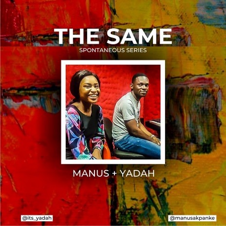The Same (Spontaneous Series) feat. Yadah