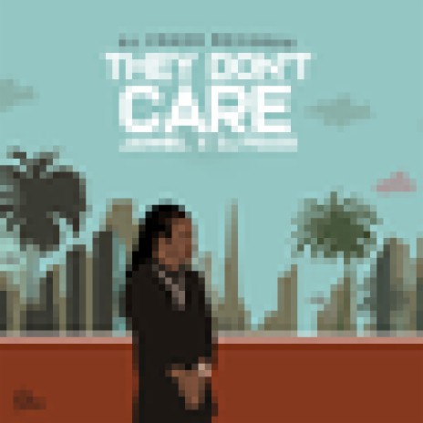 They Don't Care ft. DJ Frass