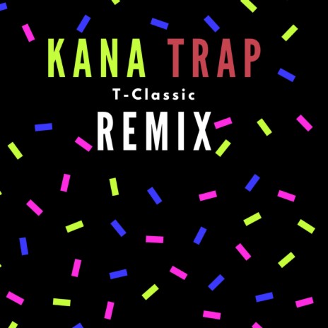 Kana Trap Remix | Boomplay Music