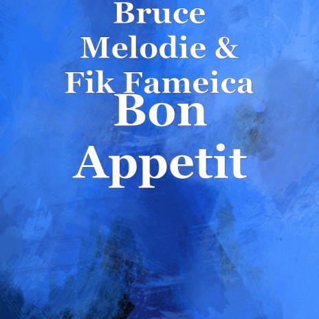 Bon Appetit ft. Fik Fameica | Boomplay Music