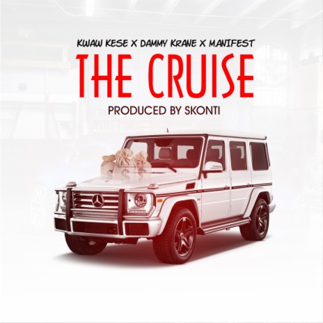 The Cruise ft. M.anifest & Dammy Krane | Boomplay Music