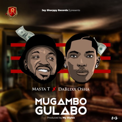 Mugambo Gulabo ft. Dablixx Oshaa | Boomplay Music