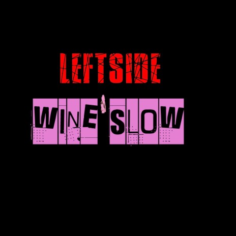 Wine Slow | Boomplay Music