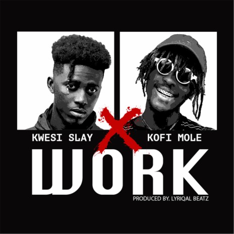 Work ft. Kofi Mole | Boomplay Music