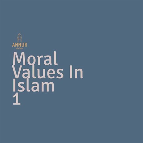 Moral Values In Islam Vol. I | Boomplay Music