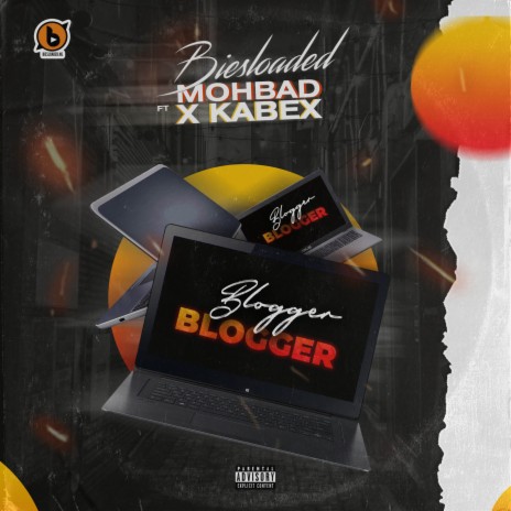 Blogger Blogger ft. Mohbad & Kabex | Boomplay Music
