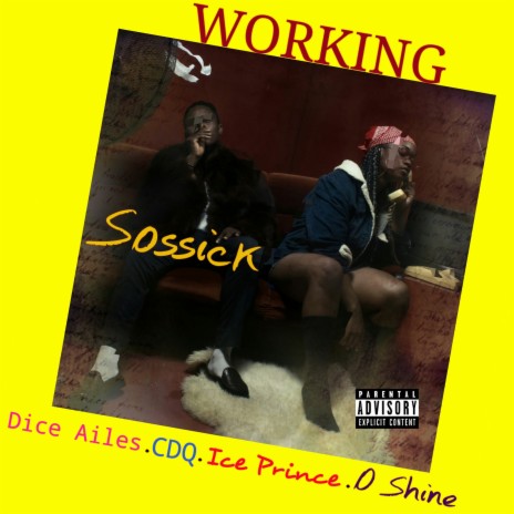 Working ft. Dice Ailes & CDQ & Ice Prince & O Shine | Boomplay Music