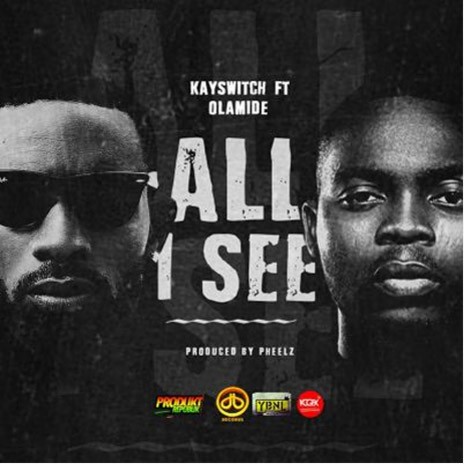 All I See ft. Olamide | Boomplay Music