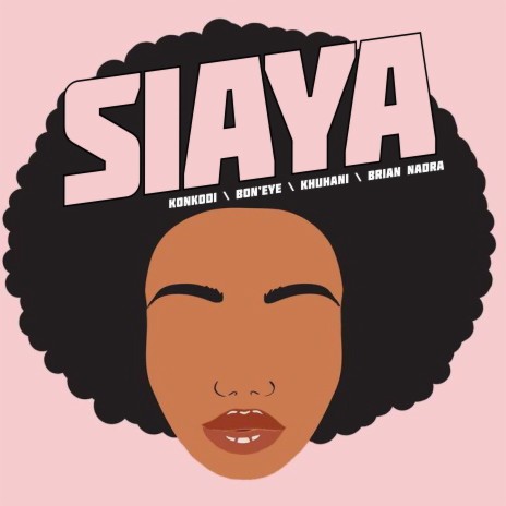Siaya ft. Bon'Eye, Khuhani & Brian Nadra