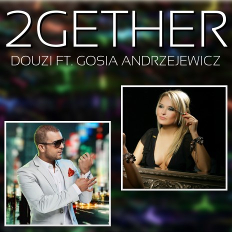 2Gether (Radio Edit) ft. Gosia Andrzejewicz | Boomplay Music