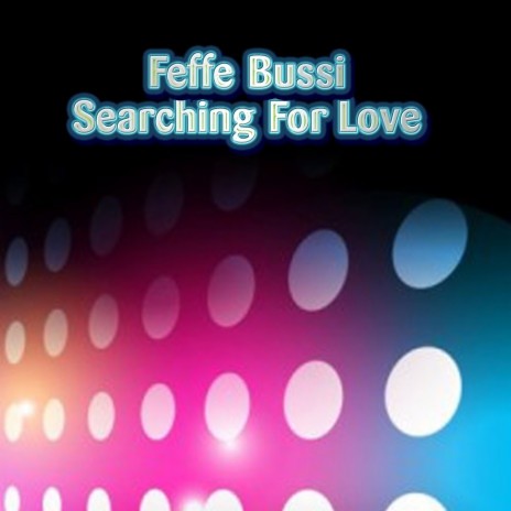 Searching For Love | Boomplay Music