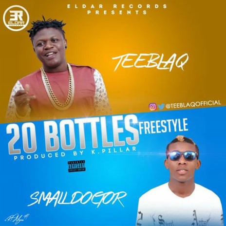 20 Bottles (Freestyle) ft. Small Doctor | Boomplay Music
