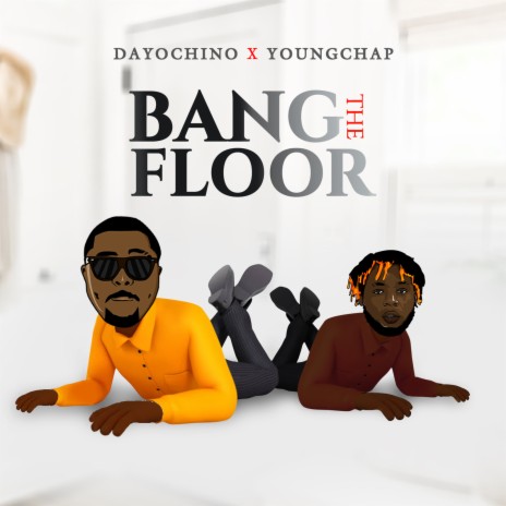 Bang the Floor ft. youngchap | Boomplay Music