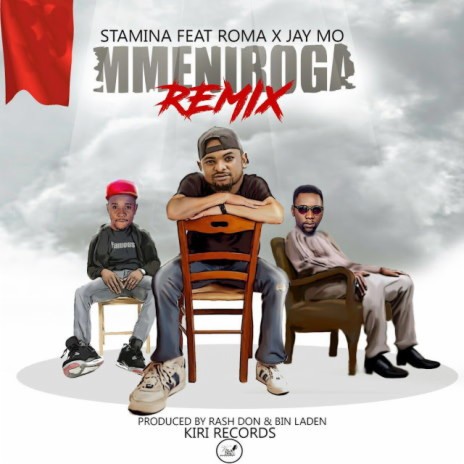 Mmeniroga Remix ft. Roma & Jay Mo | Boomplay Music